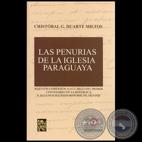 LAS PENURIAS DE LA IGLESIA PARAGUAYA - Autor: CRISTÓBAL DUARTE MILTOS - Año 2011